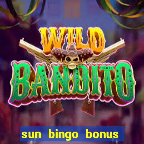 sun bingo bonus code no deposit