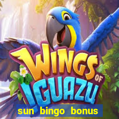 sun bingo bonus code no deposit