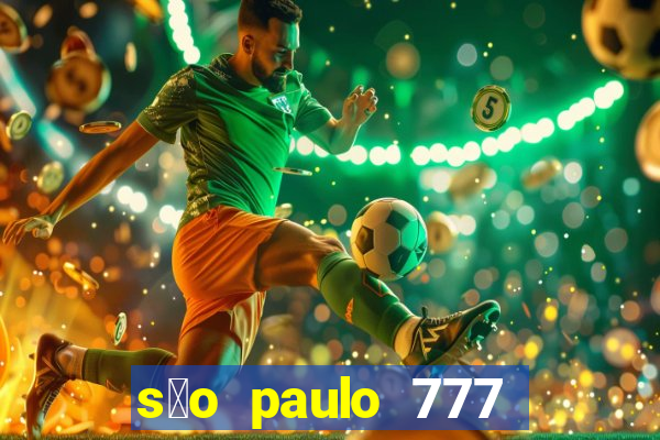 s茫o paulo 777 plataforma login