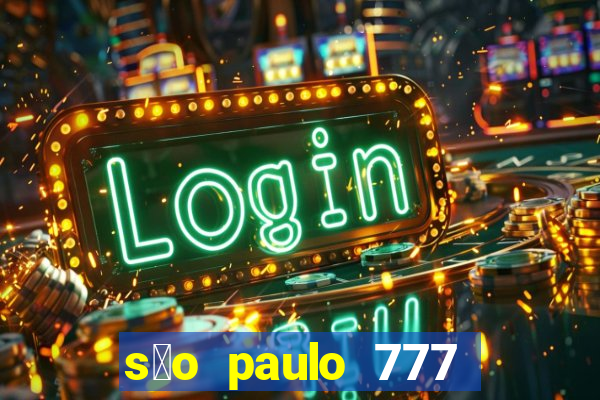 s茫o paulo 777 plataforma login