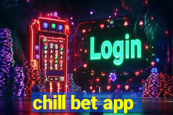 chill bet app