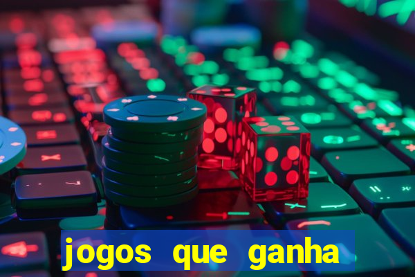 jogos que ganha dinheiro de verdade na hora