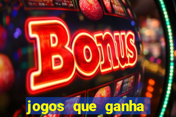 jogos que ganha dinheiro de verdade na hora