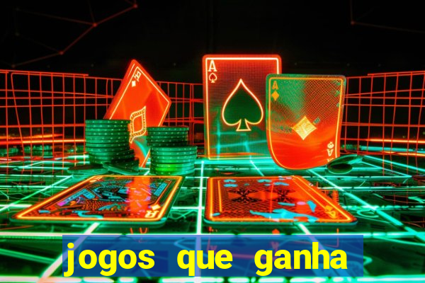 jogos que ganha dinheiro de verdade na hora