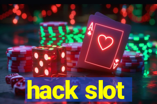 hack slot