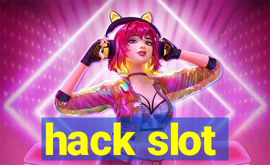 hack slot