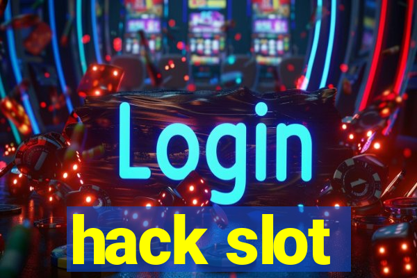 hack slot