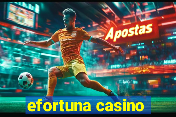 efortuna casino