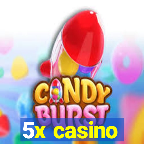 5x casino