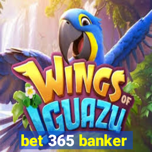 bet 365 banker