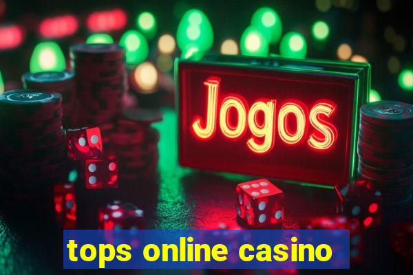 tops online casino