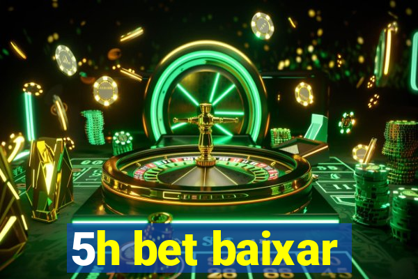 5h bet baixar