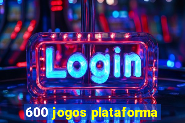 600 jogos plataforma