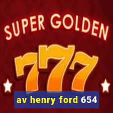 av henry ford 654