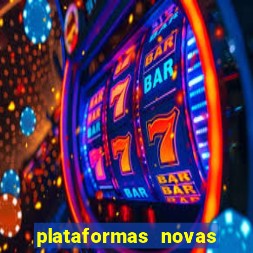 plataformas novas de cassino