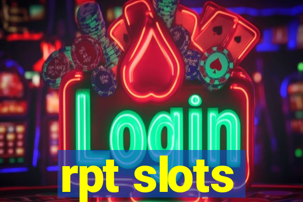 rpt slots