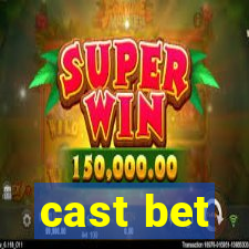 cast bet