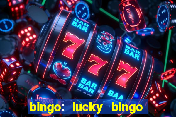 bingo: lucky bingo jogos casa