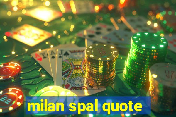 milan spal quote