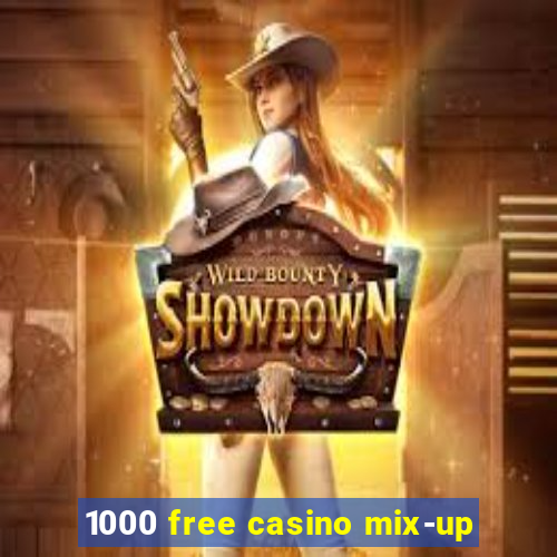 1000 free casino mix-up