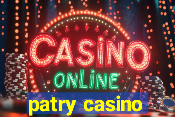 patry casino