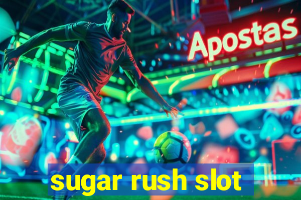 sugar rush slot