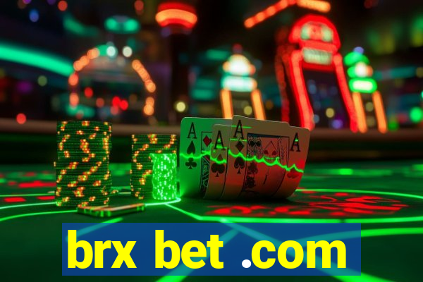 brx bet .com