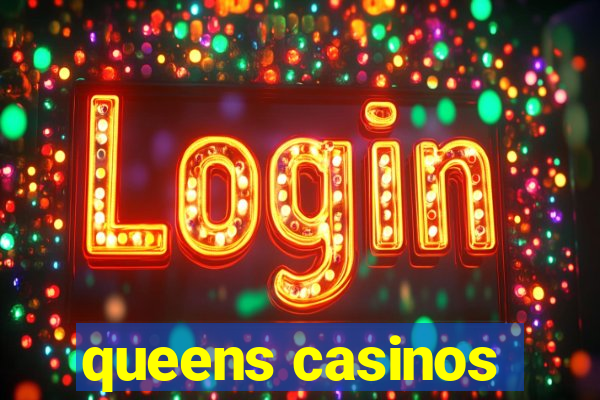 queens casinos