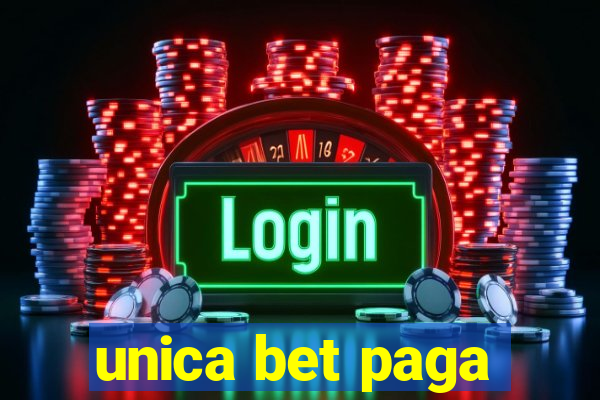 unica bet paga