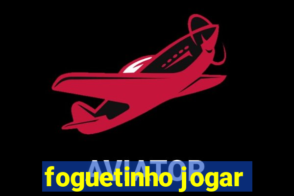 foguetinho jogar