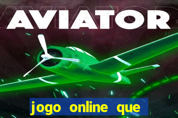 jogo online que paga dinheiro de verdade