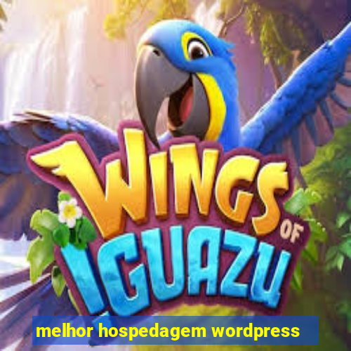 melhor hospedagem wordpress