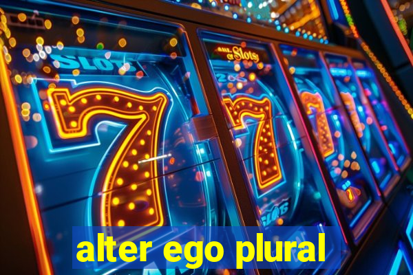 alter ego plural