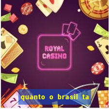 quanto o brasil ta pagando no jogo de hoje