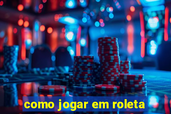 como jogar em roleta