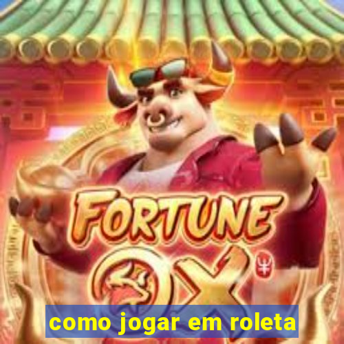 como jogar em roleta