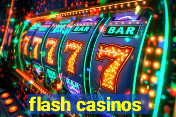 flash casinos