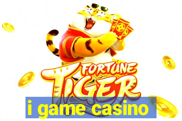 i game casino