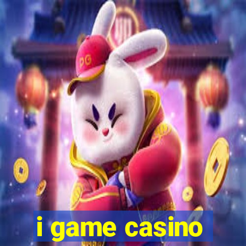 i game casino