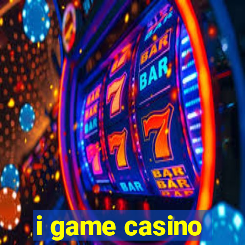 i game casino