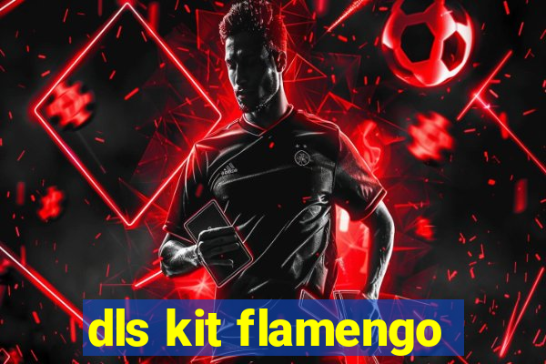 dls kit flamengo