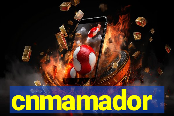 cnmamador