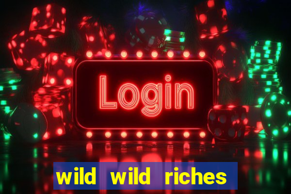 wild wild riches como jogar