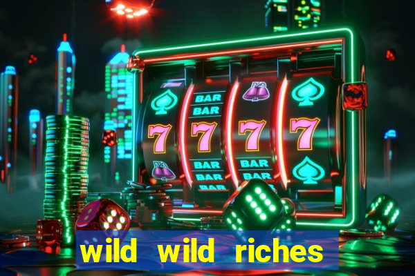 wild wild riches como jogar