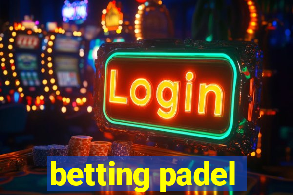 betting padel