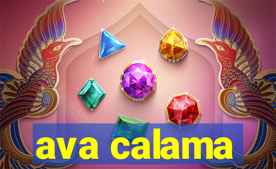 ava calama