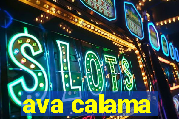 ava calama