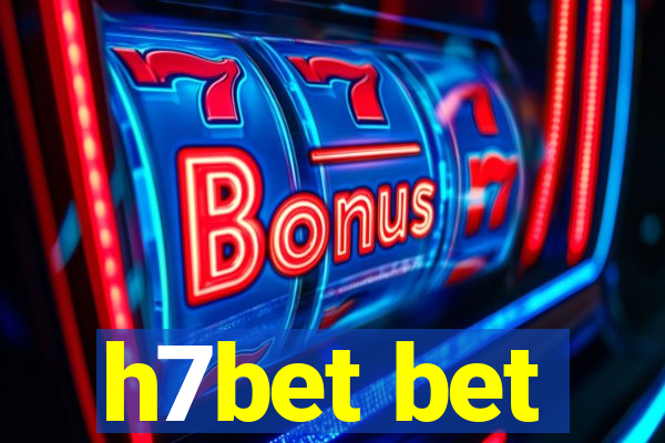 h7bet bet