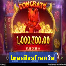 brasilvsfran?a