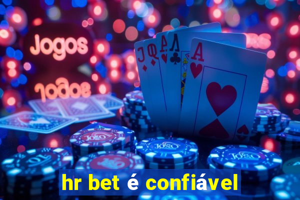 hr bet é confiável